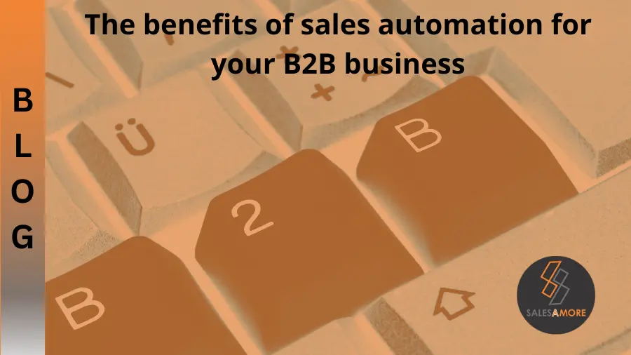 The Benefits of Sales Automation for Your B2B Business