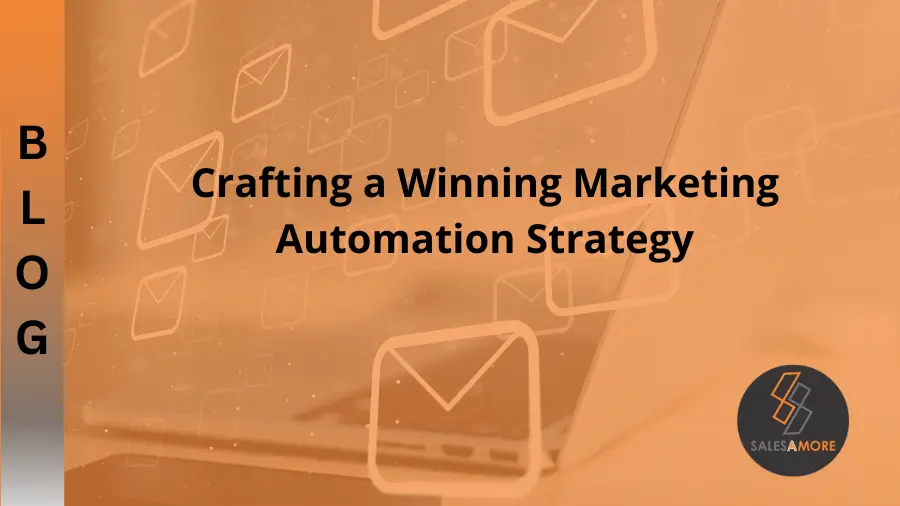 Crafting a Winning Marketing Automation Strategy