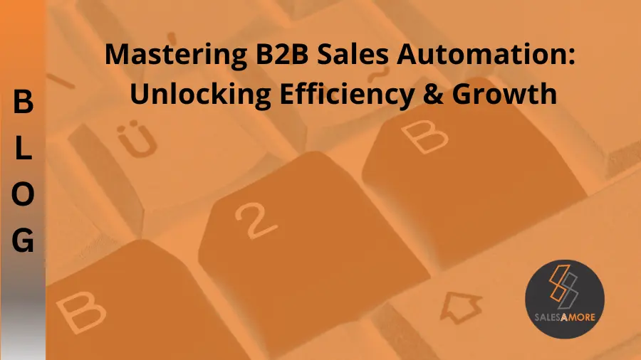 Mastering B2B Sales Automation