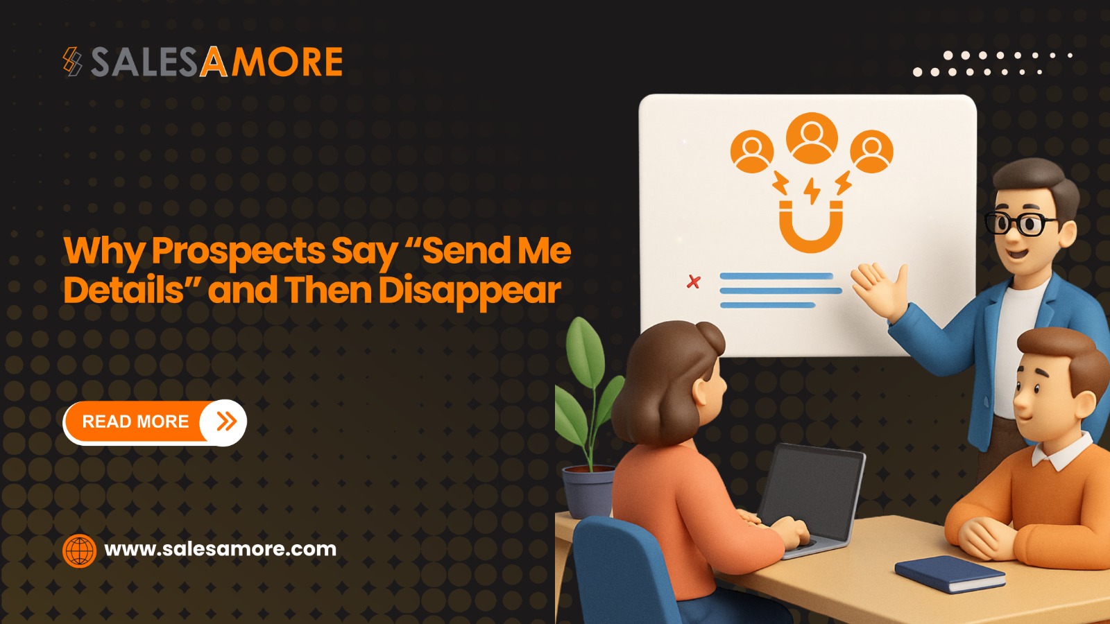 Why Prospects Say “Send Me Details” and Then Disappear