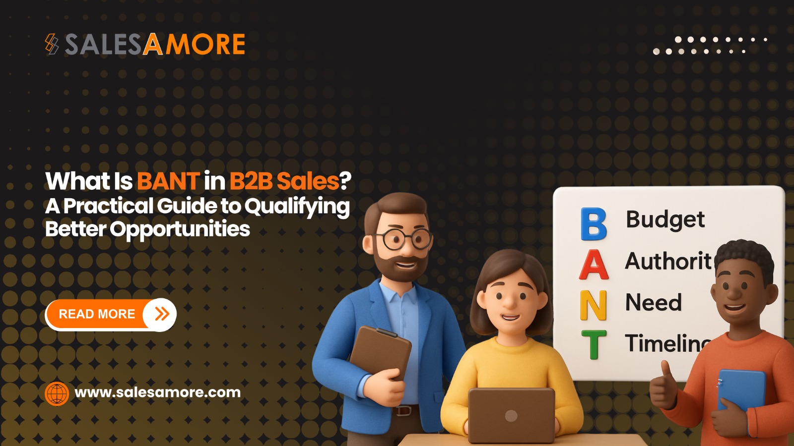 What Is BANT in B2B Sales? A Practical Guide to Qualifying Better Opportunities